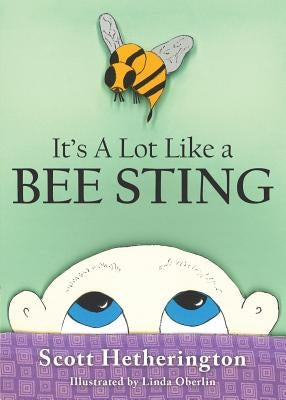 It's a Lot Like a Bee Sting: Things You Didn't Know about Childhood Cancer by Hetherington, Scott