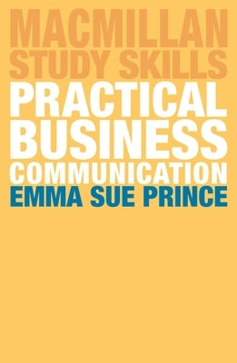 Practical Business Communication by Prince, Emma Sue