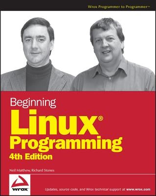 Begin Linux Programming 4e by Matthew