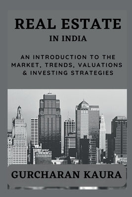 Real Estate in India by Kaura, Gurcharan