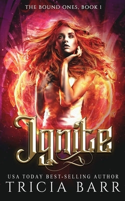 Ignite by Barr, Tricia