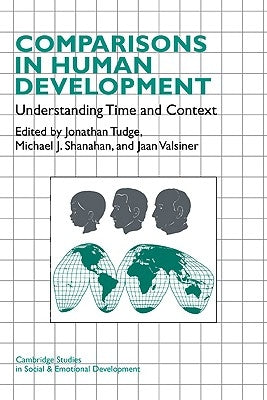 Comparisons in Human Development: Understanding Time and Context by Tudge, Jonathan