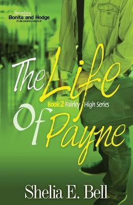 The Life of Payne by Bell, Shelia E.