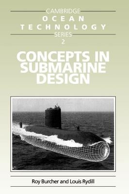 Concepts in Submarine Design by Burcher, Roy