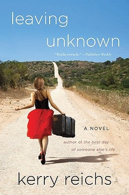 Leaving Unknown by Reichs, Kerry