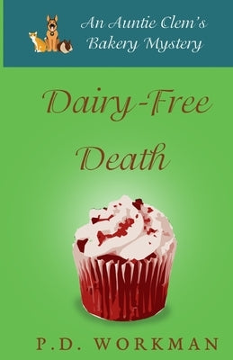 Dairy-Free Death by Workman, P. D.