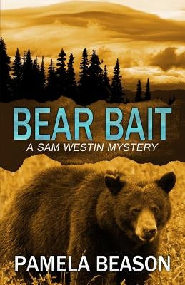 Bear Bait by Beason, Pamela
