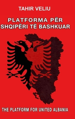 Platforma Për Shqipëri Të Bashkuar by Veliu, Tahir