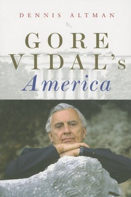 Gore Vidal's America by Altman, Dennis