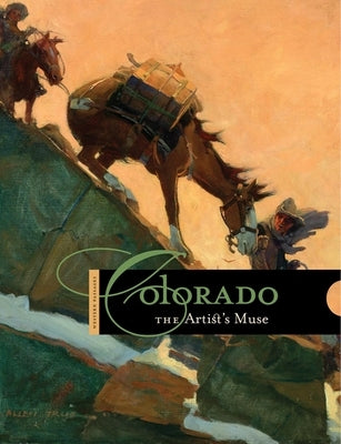 Colorado: The Artist's Muse by Brandstatter, Natasha