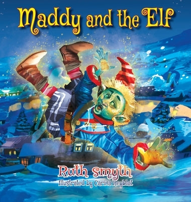 Maddy and the Elf by Smyth, Ruth