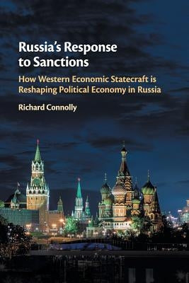 Russia's Response to Sanctions by Connolly, Richard