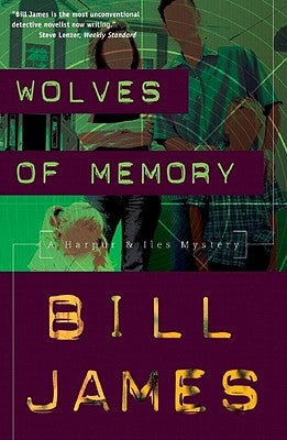 Wolves of Memory by James, Bill