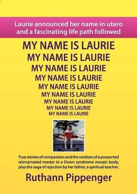 My Name Is Laurie by Pippenger, Ruthann