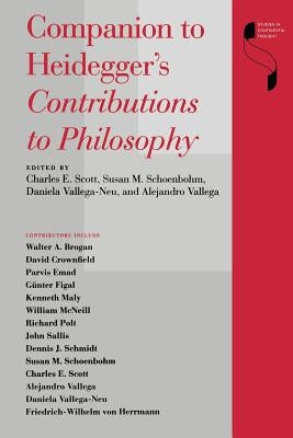 Companion to Heidegger's Contributions to Philosophy by Scott, Charles E.