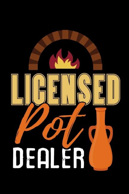 Licensed Pot Dealer: Pottery Project Book - 80 Project Sheets to Record your Ceramic Work - Gift for Potters by Project Book, Pottery