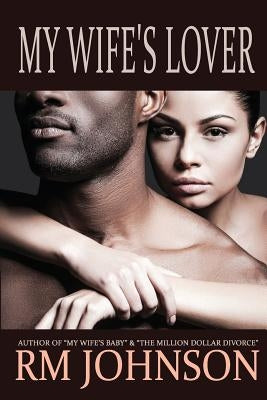 My Wife's Lover by Johnson, R. M.