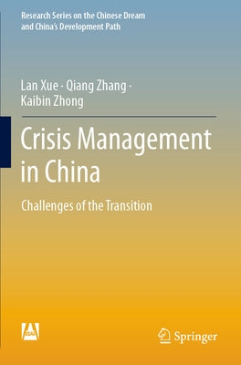 Crisis Management in China: Challenges of the Transition by Xue, Lan