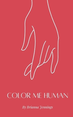 Color Me Human by Jennings, Brianna