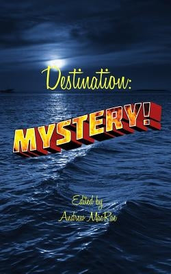 Destination: Mystery by MacRae, Andrew