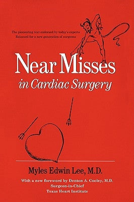 Near Misses in Cardiac Surgery by Lee, Myles Edwin