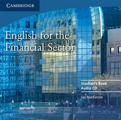 English for the Financial Sector by MacKenzie, Ian