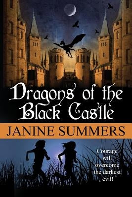 Dragons of the Black Castle by Summers, Janine