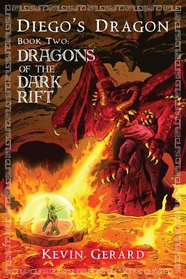Diego's Dragon, Book Two: Dragons of the Dark Rift by Gallego, Benito