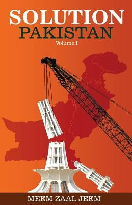 Solution Pakistan, Volume I by Jeem, Meem Zaal