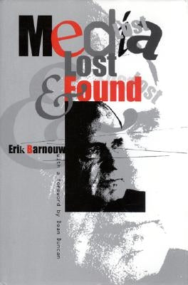 Media Lost and Found by Barnouw, Erik