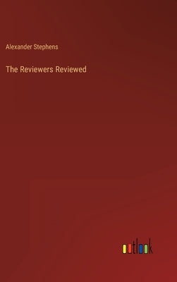 The Reviewers Reviewed by Stephens, Alexander