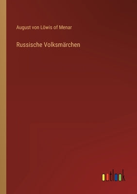 Russische Volksmärchen by Löwis of Menar, August Von