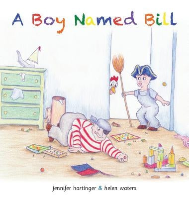 A Boy Named Bill by Hartinger, Jennifer