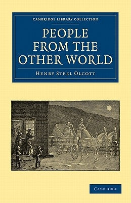 People from the Other World by Olcott, Henry Steel
