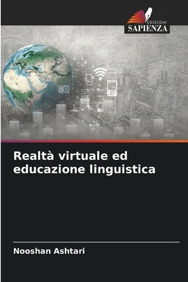 Realtà virtuale ed educazione linguistica by Ashtari, Nooshan