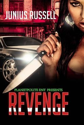 Revenge: A dish best served cold by Russell, Junius