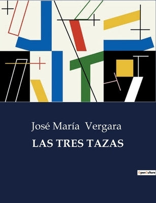 Las Tres Tazas by Vergara, Jos&#233; Mar&#237;a