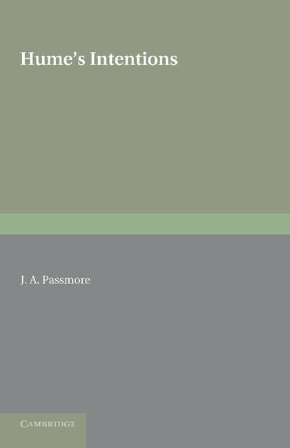 Hume's Intentions by Passmore, J. A.