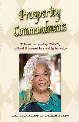 Prosperity Commandments: Given to us by God, that I practice religiously by Lett, Della Reese