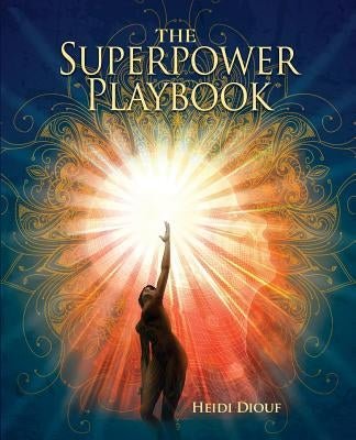 The Superpower Playbook by Diouf, Heidi