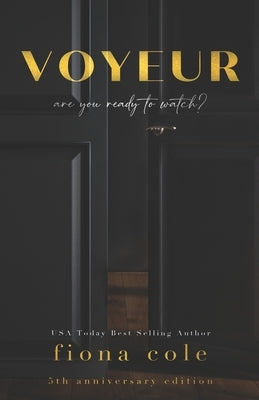 Voyeur: Fifth Anniversary Special Edition by Cole, Fiona