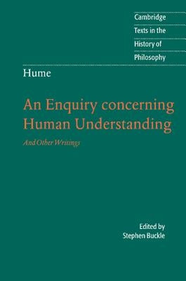 An Enquiry Concerning Human Understanding: And Other Writings by Hume, David