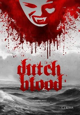 Dutch Blood by Kevan, C. J.