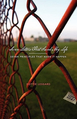 Seven Letters That Saved My Life by Lessard, Dottie