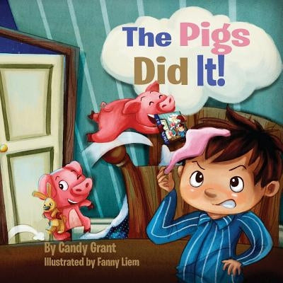 The Pigs Did It! by Grant, Candy