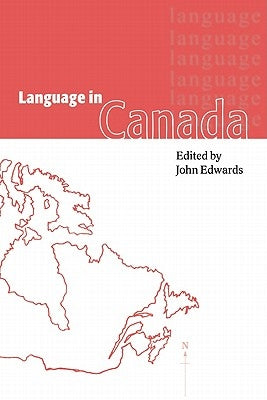 Language in Canada by Edwards, John