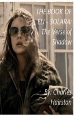 The Book of Eli - Solara: The Verse of Shadow by Hairston, Charles C.