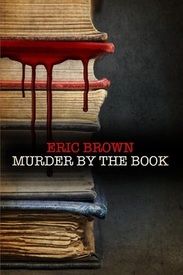 Murder by the Book by Brown, Eric