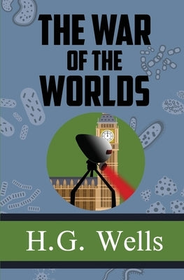 The War of the Worlds by Wells, H. G.