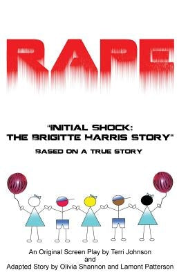 Rape Initial Shock: The Brigitte Harris Story by Johnson, Terri